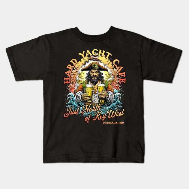 The Hard Yacht Cafe Dundalk Maryland Just North of Key West Kids T-Shirt by Joaddo